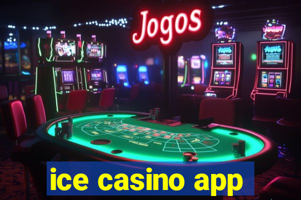 ice casino app